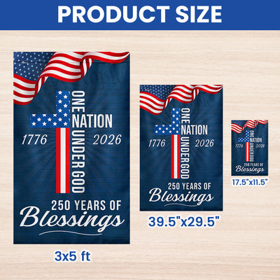 250 Years of Blessings American Flag, One Nation Under God 1776 2026 Flag Patriotic Decor