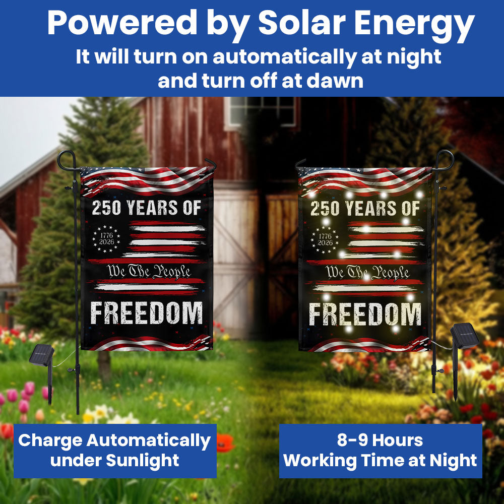 250 Years of Freedom Semiquincentennial Solar led Flag, We The People 1776 2026 Decor