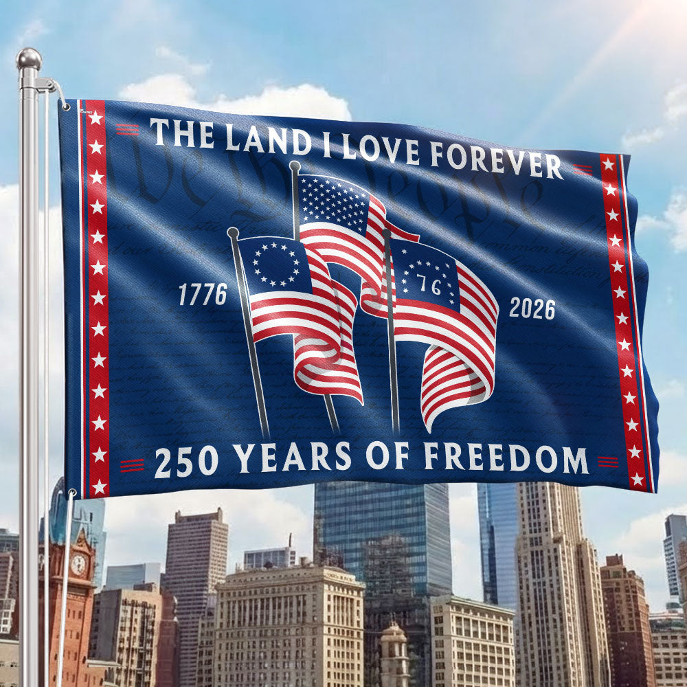 250 Years Heritage Flag with Revolution American Flags, Patriotic The Land I love 1776 2026 Flag