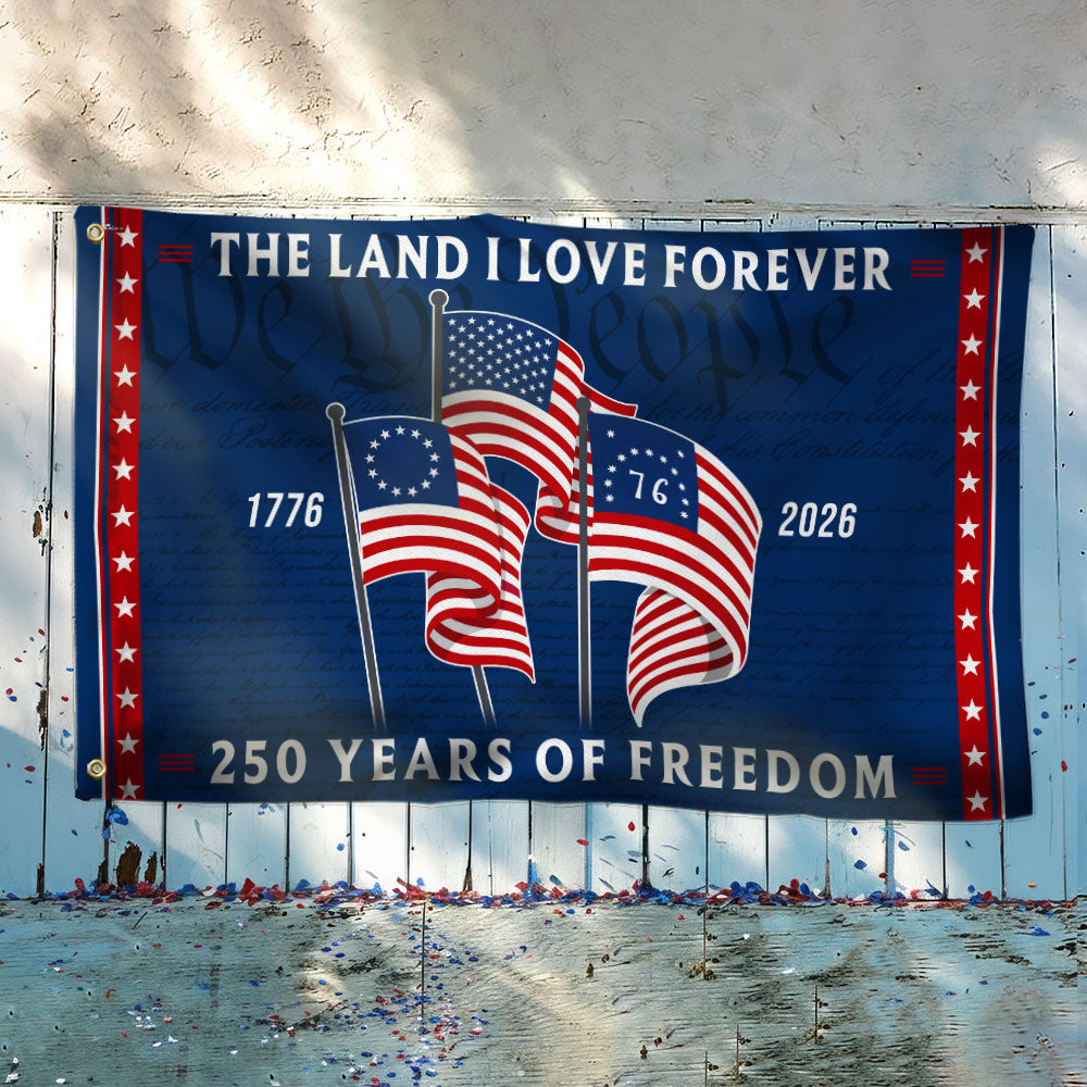 250 Years Heritage Flag with Revolution American Flags, Patriotic The Land I love 1776 2026 Flag