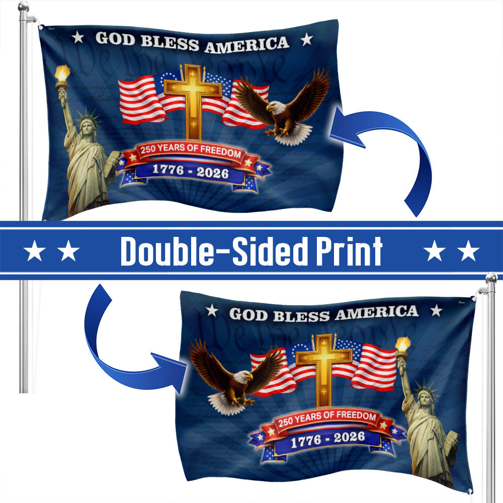 250 Years of Freedom Christian Flag, God Bless America Patriotic 1776 2026 Grommet Flag