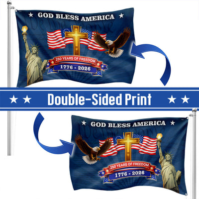 250 Years of Freedom Christian Flag, God Bless America Patriotic 1776 2026 Grommet Flag