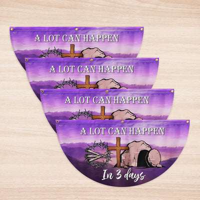 Easter A Lot Can Happen In 3 Days Non-Pleated Fan Flag