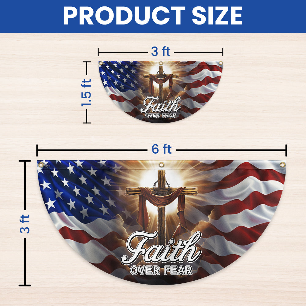 Christian Cross Jesus Christ Faith Over Fear Non-Pleated Fan Flag