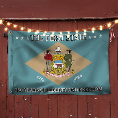 250 Years of Liberty and Freedom The First State Delaware Grommet Flag
