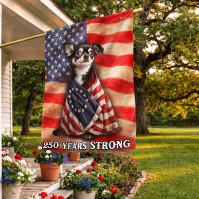 Chihuahua American Patriot Flag, 250 Years Strong Dog US Flag