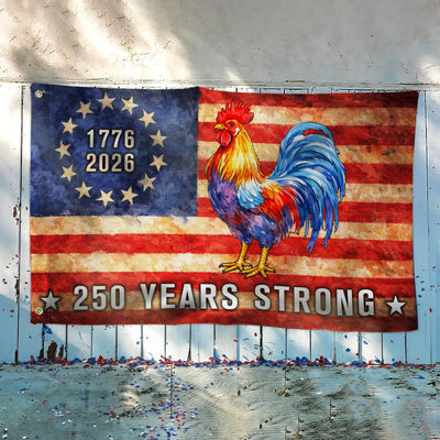 Chicken American Flag, 250 Years Strong Patriotic Chicken Grommet Flag