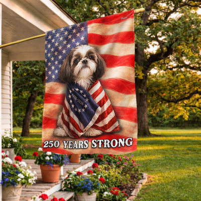 Shih Tzu American Patriot Flag, 250 Years Strong Dog US Flag