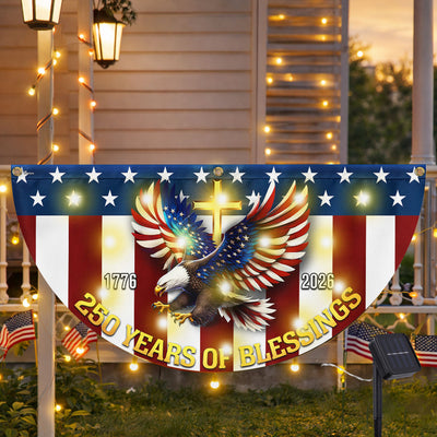 250 Years of Blessings 1776 2026 Patriotic Eagle Cross Solar Led Fan Flag