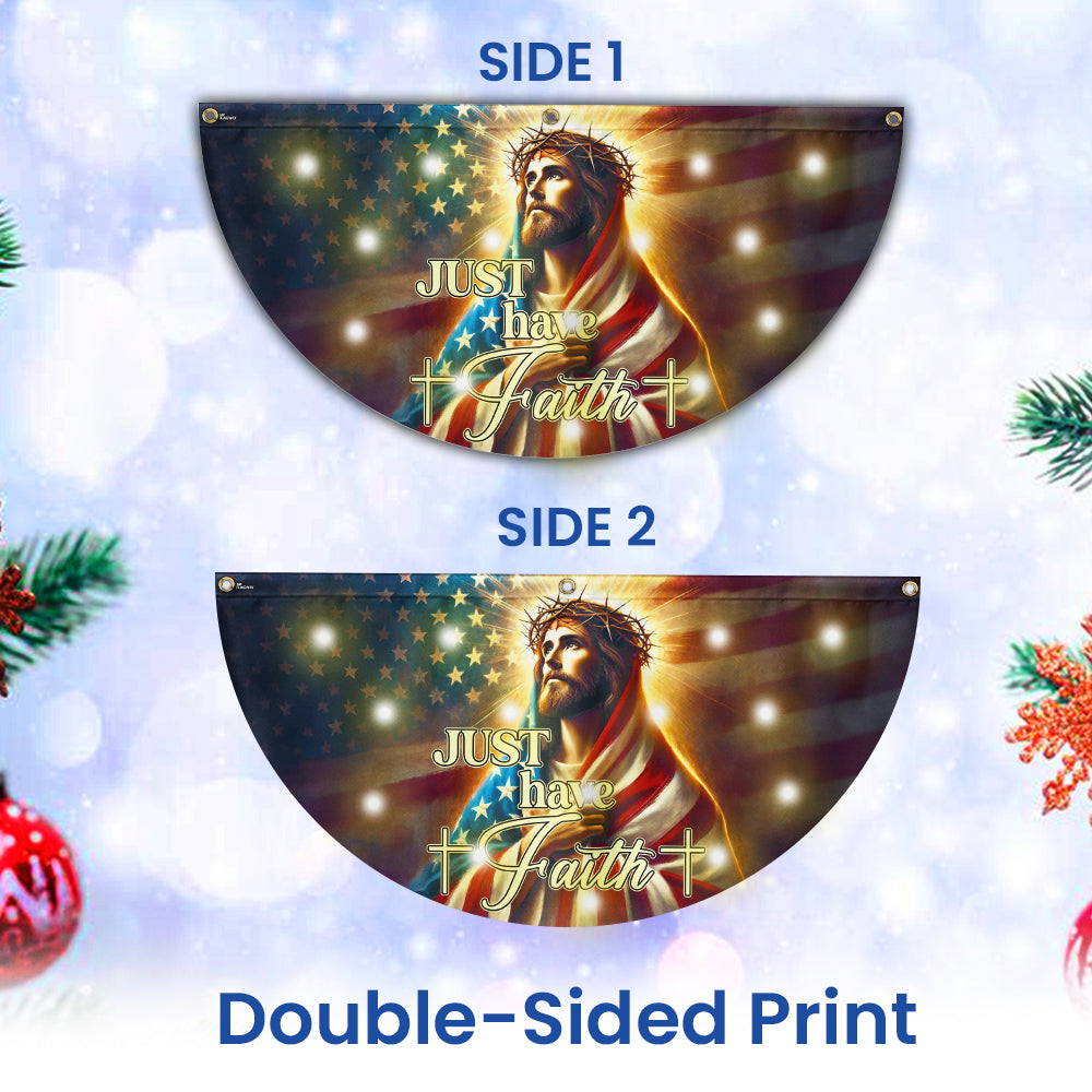 Jesus Christ Just Have Faith American Solar LED Fan Flag