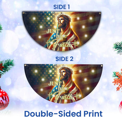 Jesus Christ Just Have Faith American Solar LED Fan Flag