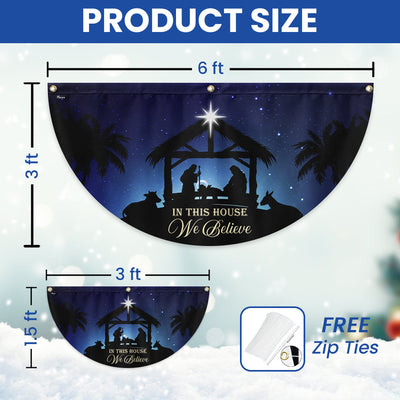 In This House We Believe True Story Nativity Scene Oh Holy Night Jesus Christ Non-Pleated Fan Flag
