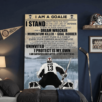 I Am A Goalie - Personalized Hockey Goalie Canvas