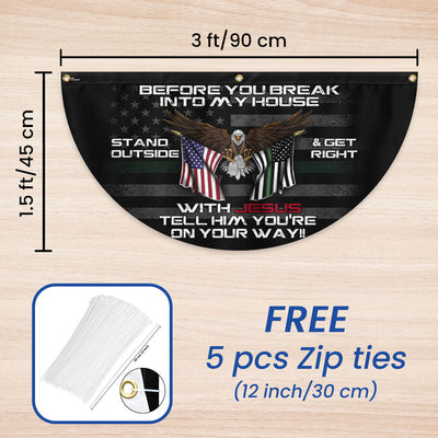 Veterans Day Flag, Patriotic Before You Break Into My House Stand Outside Get Right With Jesus Veteran Non - Pleated Fan Flag