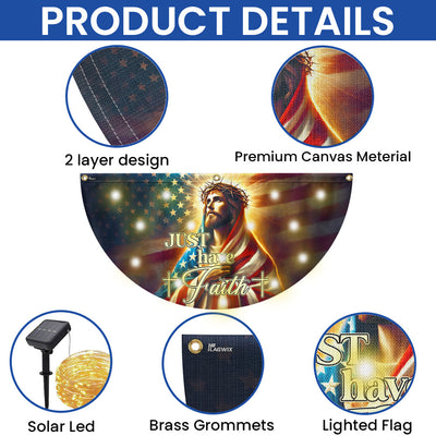 Jesus Christ Just Have Faith American Solar LED Fan Flag