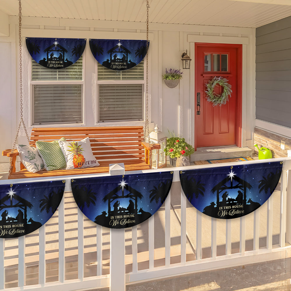 In This House We Believe True Story Nativity Scene Oh Holy Night Jesus Christ Non-Pleated Fan Flag