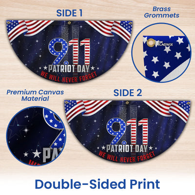 911 Patriot Day September 11 Never Forget 9/11 Non-Pleated Fan Flag